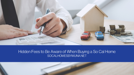 Hidden Fees to Be Aware of When Buying a So Cal Home