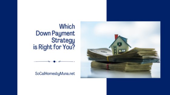 Which Down Payment Strategy is Right for You?